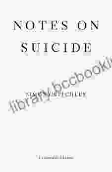 Notes On Suicide Simon Critchley