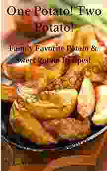 One Potato Two Potato : Family Favorite Potato Sweet Potato Recipes (Southern Cooking Recipes)
