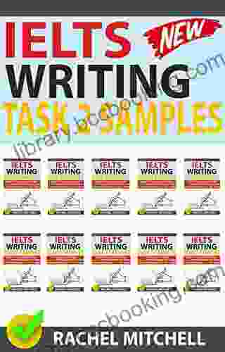 Ielts Writing Task 2 Samples: Over 450 High Quality Model Essays For Your Reference To Gain A High Band Score 8 0+ In 1 Week (Box Set)