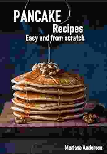 Pancake Recipes: Easy And From Scratch