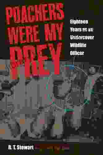 Poachers Were My Prey: Eighteen Years As An Undercover Wildlife Officer (Black Squirrel Books)