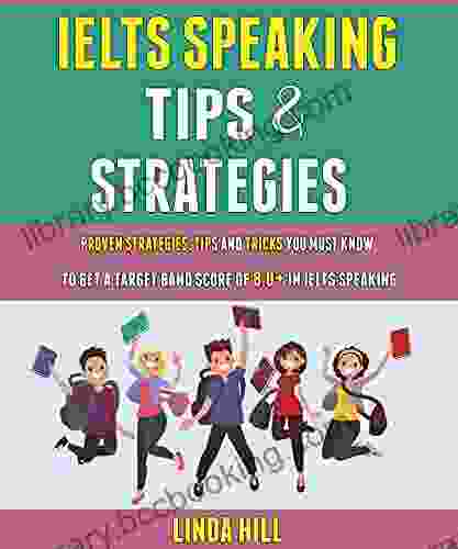 Ielts Reading Tips And Strategies: Proven Strategies Tips And Tricks You Must Know To Get A Target Band Score Of 8 0+ In Ielts Reading