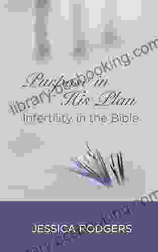 Purpose In His Plan: Infertility In The Bible