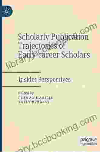 Scholarly Publication Trajectories Of Early Career Scholars: Insider Perspectives