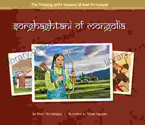 Sorghaghtani Of Mongolia (The Thinking Girl S Treasury Of Real Princesses)