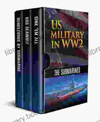 US Military In WW2: The Submarines (Annotated): Rendezvous By Submarine U S S Seawolf: Submarine Raider Of The Pacific And Sink Em All