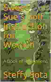 Sweet Sue S Golf Instruction For Women: A Of Revelations
