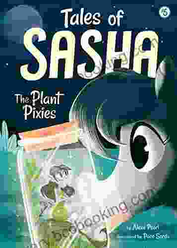Tales Of Sasha 5: The Plant Pixies