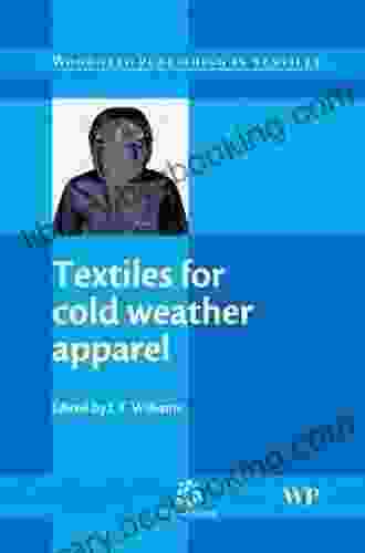 Textiles For Cold Weather Apparel (Woodhead Publishing In Textiles 93)
