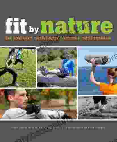Fit By Nature: The AdventX Twelve Week Outdoor Fitness Program