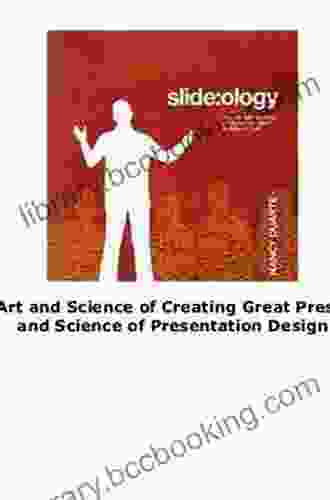Slide:ology: The Art And Science Of Presentation Design
