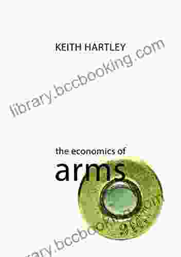 The Economics Of Arms (The Economics Of Big Business)