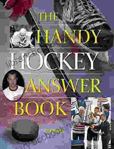 The Handy Hockey Answer (The Handy Answer Series)