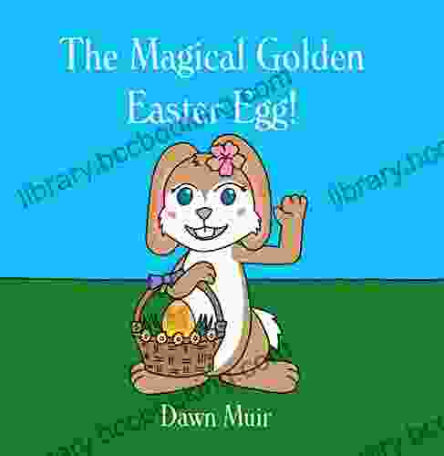 The Magical Golden Easter Egg