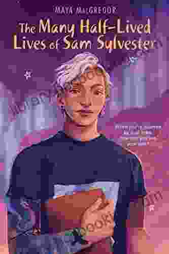 The Many Half Lived Lives Of Sam Sylvester