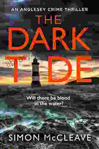 The Dark Tide: The Most Exciting New Pulse Pounding Crime Thriller For 2024 From Sensation Simon McCleave (The Anglesey 1)