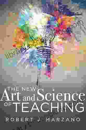 The New Art And Science Of Teaching Writing: (Research Based Instructional Strategies For Teaching And Assessing Writing Skills)