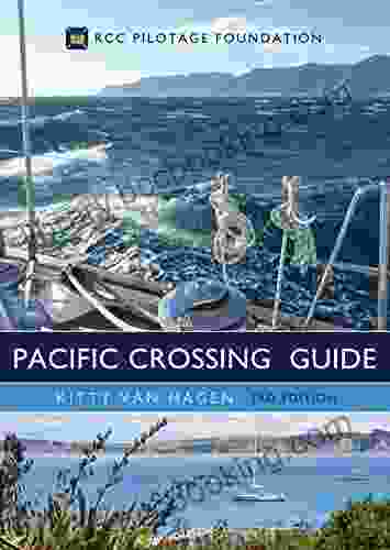 The Pacific Crossing Guide 3rd Edition: RCC Pilotage Foundation