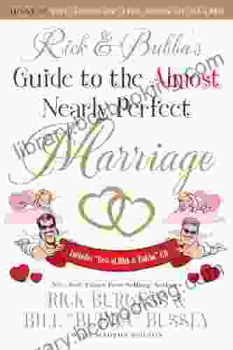 Rick And Bubba S Guide To The Almost Nearly Perfect Marriage