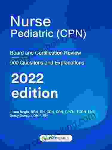 Nurse Pediatric (CPN): Board And Certification Review