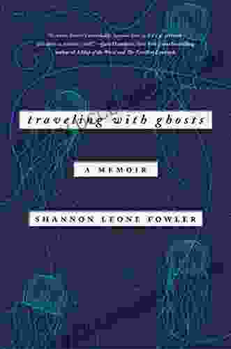 Traveling With Ghosts: A Memoir