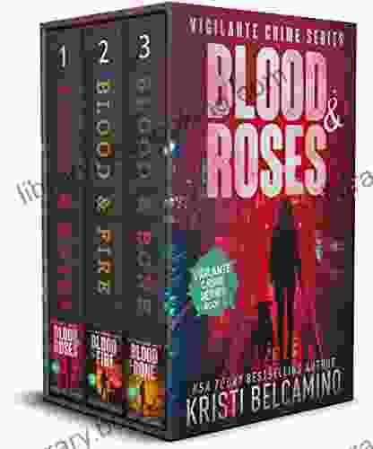 Blood Roses Boxset: 1 3 (Vigilante Women Crime Thriller Boxsets)