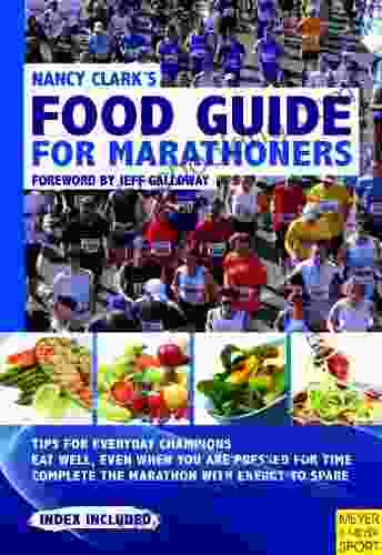 Nancy Clark S Food Guide For Marathoners: Tips For Everyday Champions