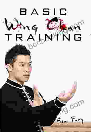 Basic Wing Chun Training: Wing Chun For Street Fighting And Self Defense (Self Defense)