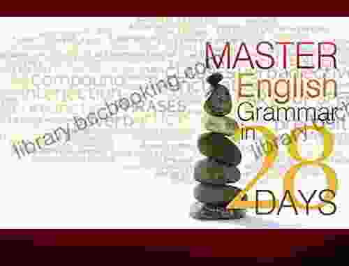 Master English Grammar In 28 Days: Complete Reference Guide For Grammar In Punctuation