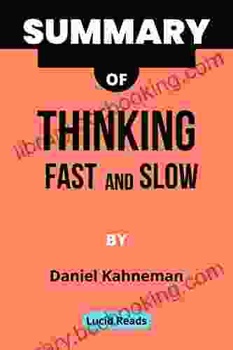 Summary Of Thinking Fast And Slow By Daniel Kahneman
