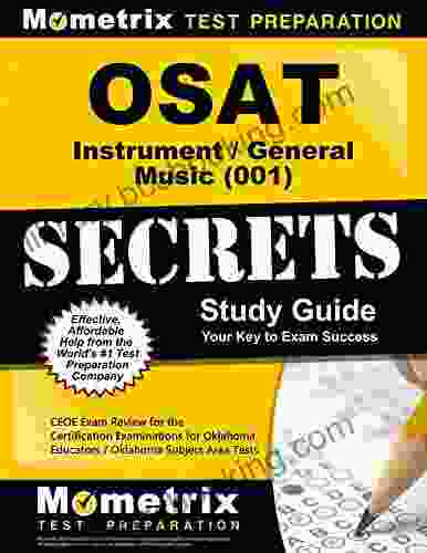 OSAT Instrument/General Music (001) Secrets Study Guide: CEOE Exam Review For The Certification Examinations For Oklahoma Educators / Oklahoma Subject Area Tests