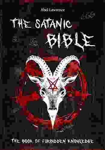 The Satanic Bible: The Of Forbidden Knowledge