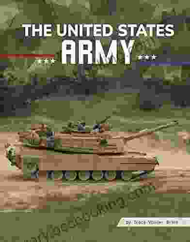The United States Army (All About Branches Of The U S Military)