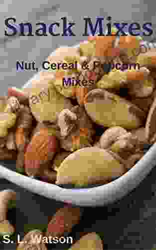 Snack Mixes: Nut Popcorn Cereal Mixes (Southern Cooking Recipes)
