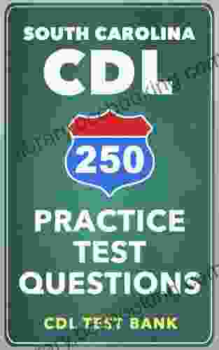 250 South Carolina CDL Practice Test Questions
