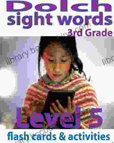 Dolch Sight Words Flash Cards Activities: Level 5 (Sight Words: Reading Comprehension) 3rd Grade