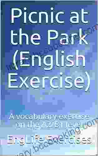 Picnic At The Park (English Exercise): A Vocabulary Exercise On The A2/B1 Level
