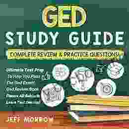 GED Study Guide Ultimate Test Prep To Help You Pass The GED Exam ( Complete Review Practice Questions): GED Review Covers All Subjects Learn Test Secrets