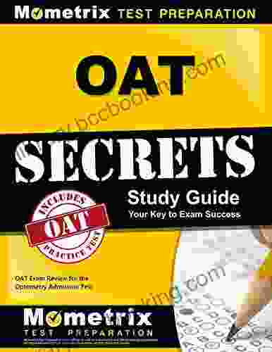OAT Secrets Study Guide: OAT Exam Review For The Optometry Admission Test