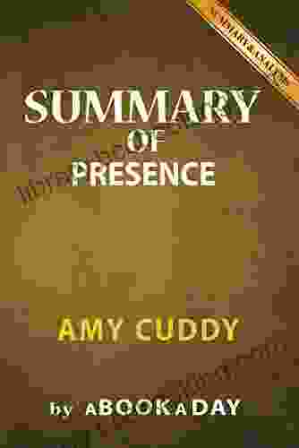 Summary Of Presence: By Amy Cuddy Includes Analysis On Presence