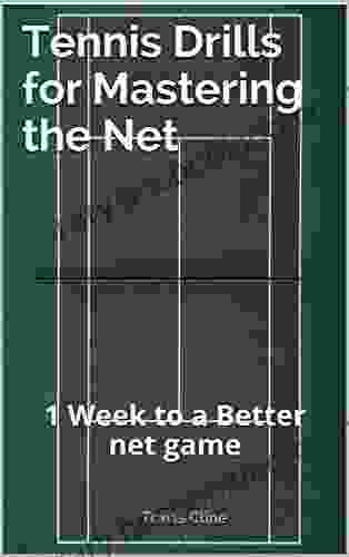 Tennis Drills For Mastering The Net: 1 Week To A Better Net Game