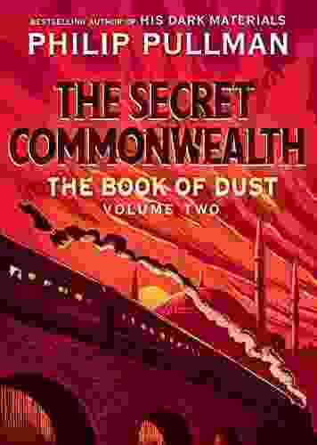 The Of Dust: The Secret Commonwealth (Book Of Dust Volume 2)