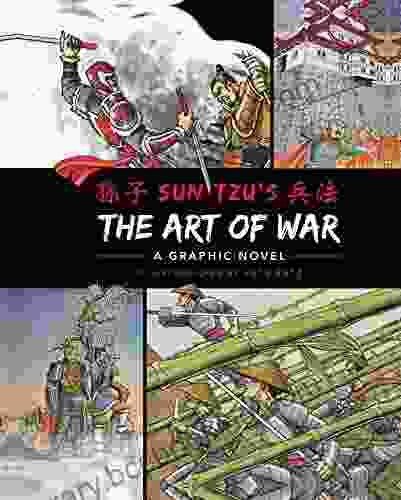 The Art Of War: A Graphic Novel (Graphic Classics)