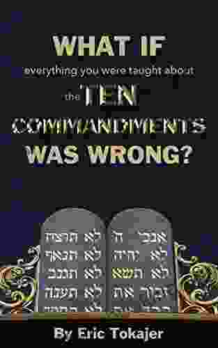 What If Everything You Were Taught About The Ten Commandments Was Wrong
