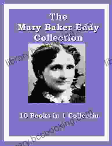 The Mary Baker Eddy Collection