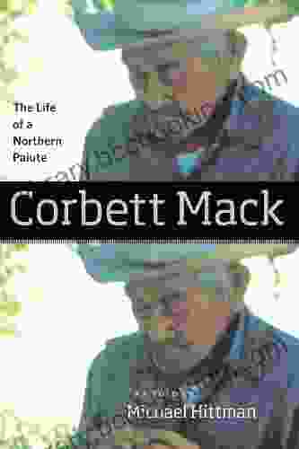 Corbett Mack: The Life Of A Northern Paiute