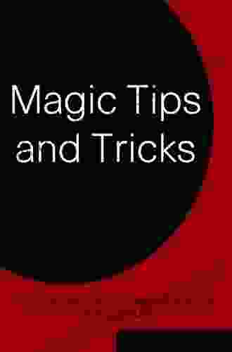 Magic Tips And Tricks Rick Carruth