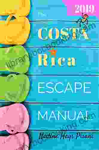 The Costa Rica Escape Manual 2024 (Happier Than A Billionaire 6)