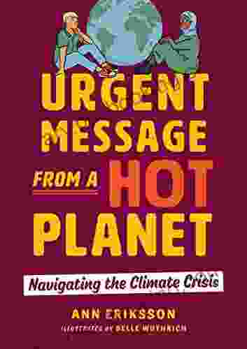Urgent Message From A Hot Planet: Navigating The Climate Crisis (Orca Issues 6)