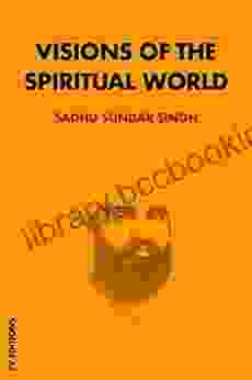 Visions Of The Spiritual World: Premium Ebook